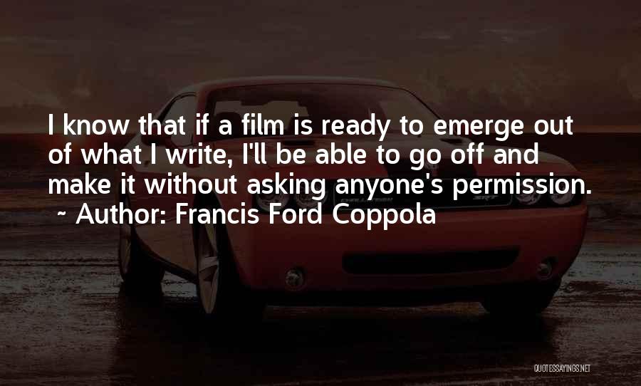 Francis Ford Coppola Quotes 669450