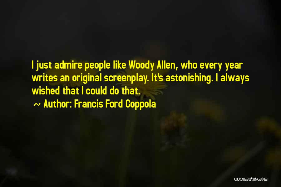 Francis Ford Coppola Quotes 76981