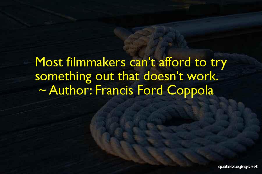 Francis Ford Coppola Quotes 77835