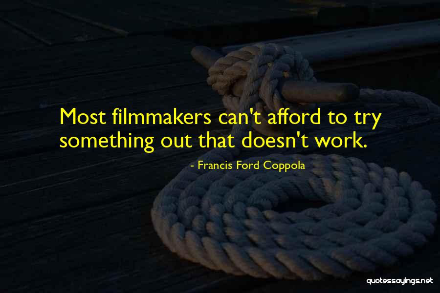 Francis Ford Coppola Quotes 77835