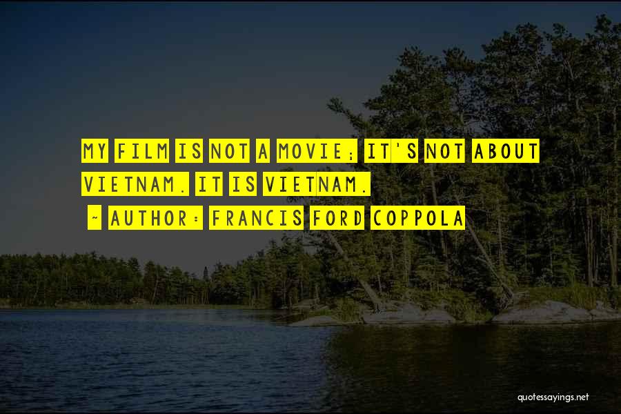 Francis Ford Coppola Quotes 823483