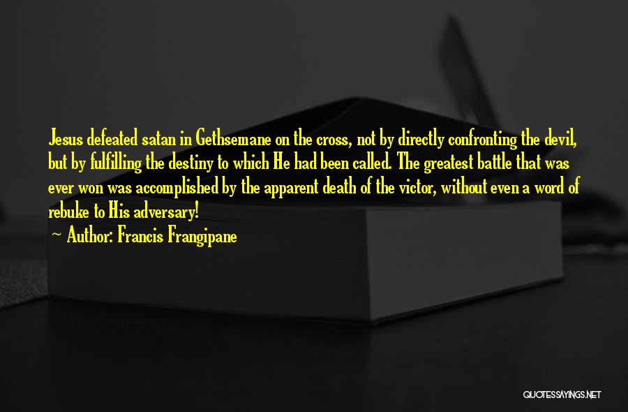 Francis Frangipane Quotes 1015007