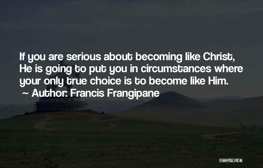 Francis Frangipane Quotes 237978