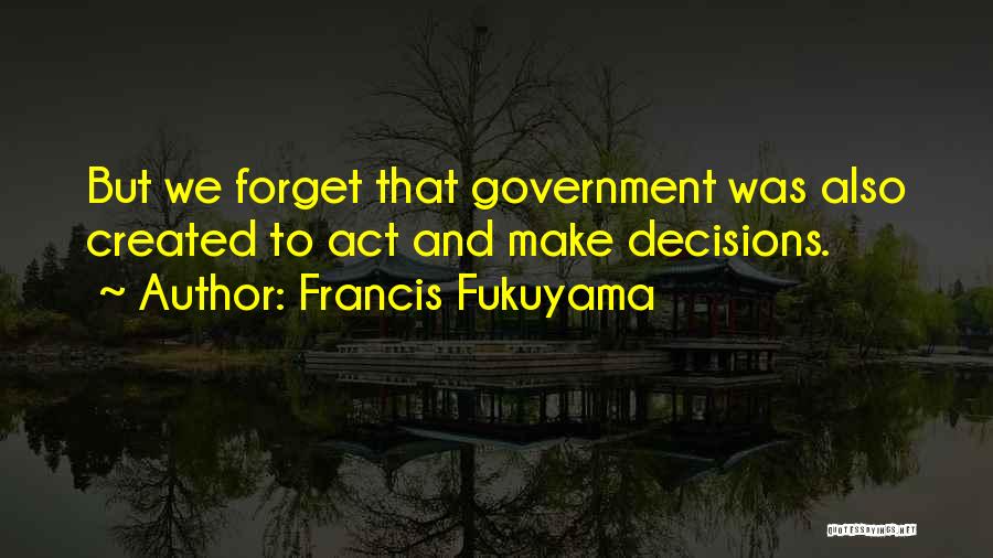 Francis Fukuyama Quotes 1561264