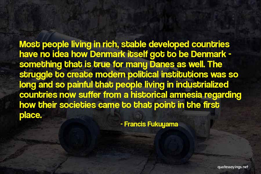 Francis Fukuyama Quotes 2194564