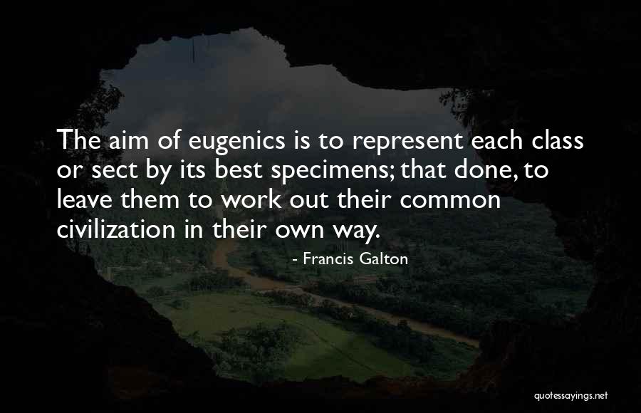 Francis Galton Eugenics Quotes By Francis Galton Francis Galton Eugenics Quotes By Francis Galton