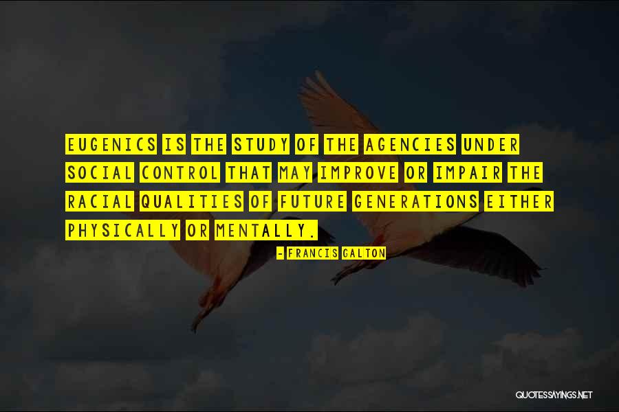 Francis Galton Eugenics Quotes By Francis Galton Francis Galton Eugenics Quotes By Francis Galton
