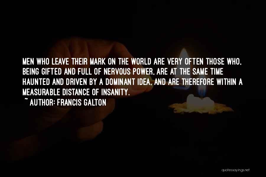 Francis Galton Quotes 1516803