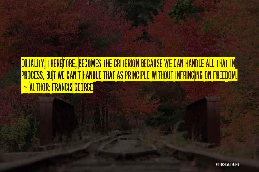 Francis George Quotes 1128207