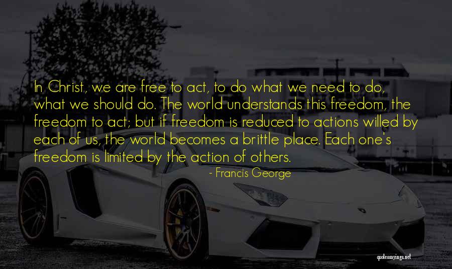 Francis George Quotes 1248013 Francis George Quotes 1248013
