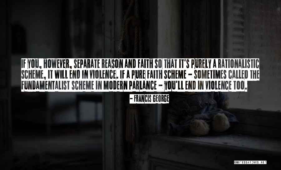 Francis George Quotes 1264144 Francis George Quotes 1264144