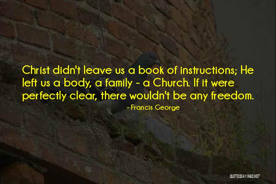 Francis George Quotes 193029 Francis George Quotes 193029