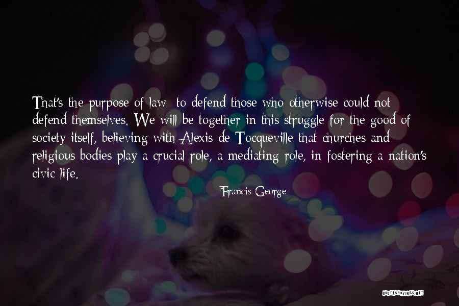 Francis George Quotes 268874 Francis George Quotes 268874