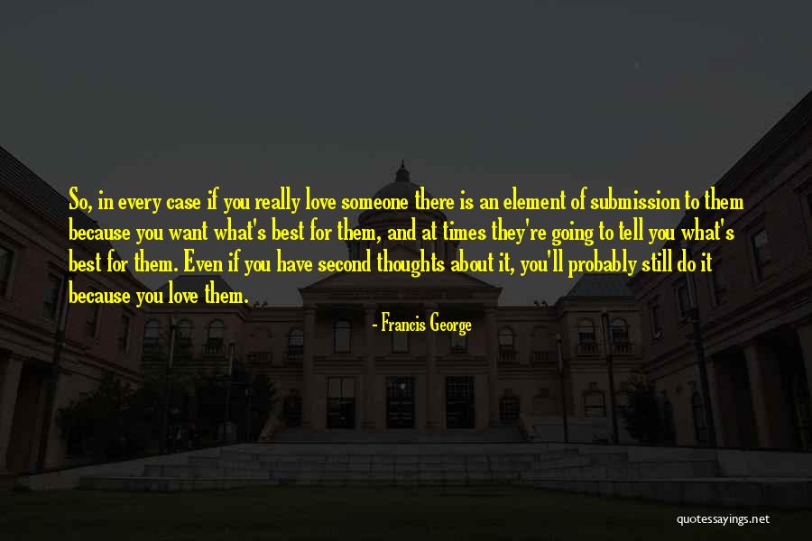 Francis George Quotes 433907 Francis George Quotes 433907