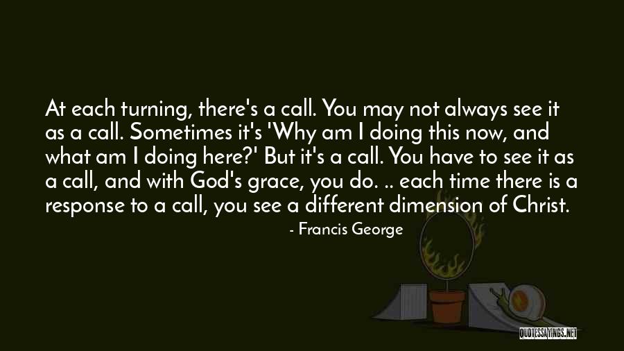 Francis George Quotes 868130 Francis George Quotes 868130
