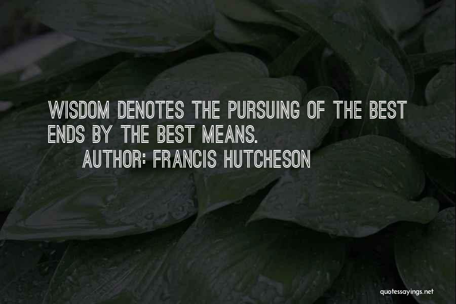 Francis Hutcheson Quotes 1045935