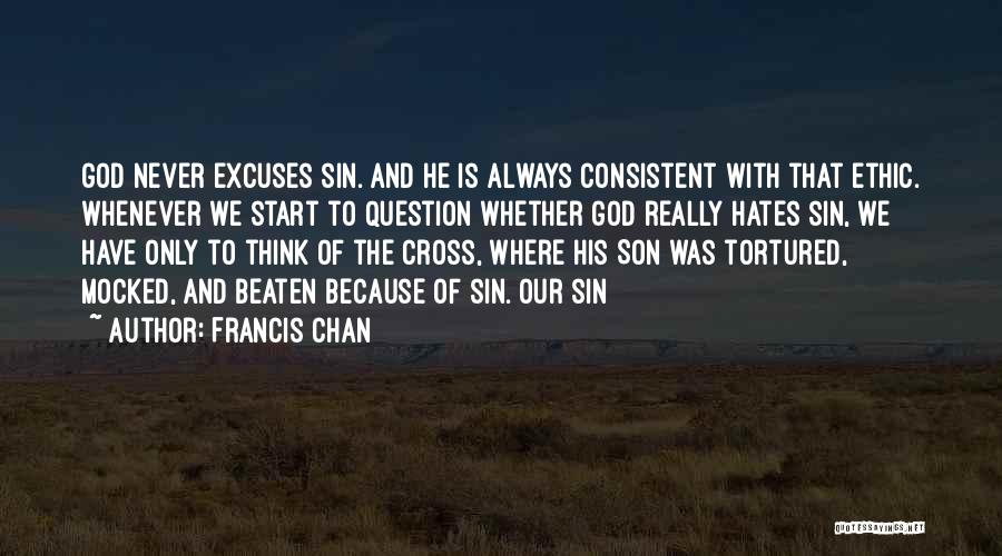 Francis I Hate Quotes By Francis Chan