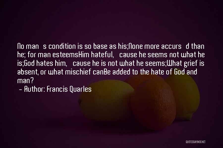 Francis I Hate Quotes By Francis Quarles