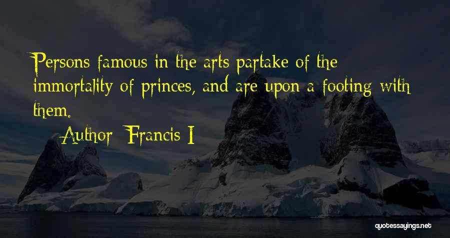 Francis I Quotes 2227227