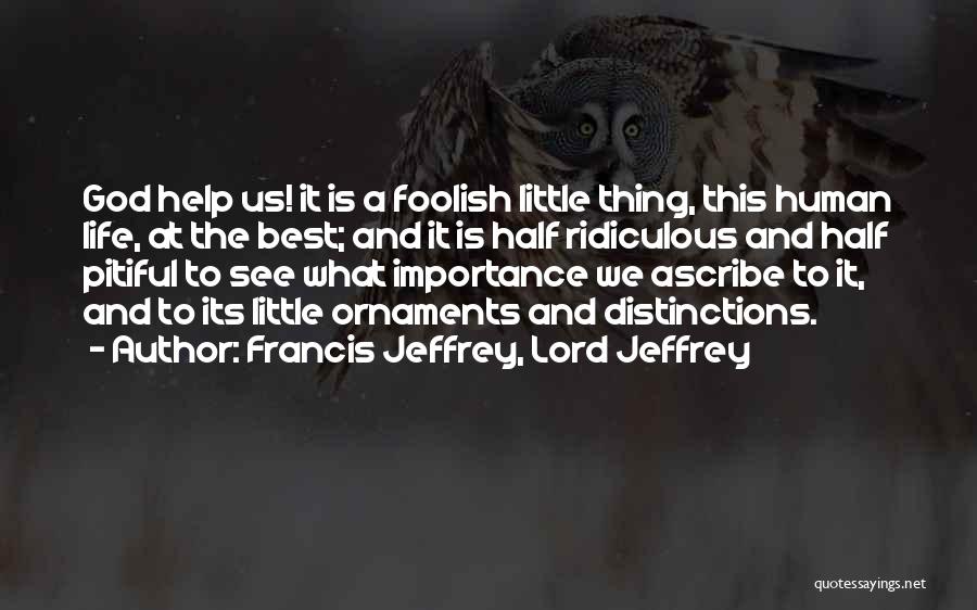 Francis Jeffrey, Lord Jeffrey Quotes 1242112