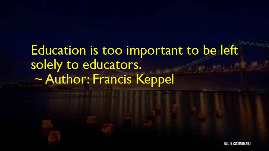 Francis Keppel Quotes 993077