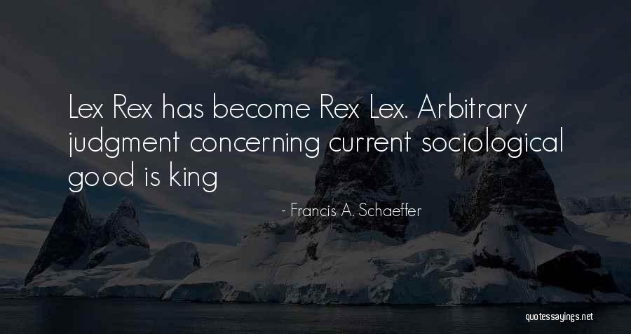 Francis King Ltd Quotes By Francis A. Schaeffer Francis King Ltd Quotes By Francis A. Schaeffer