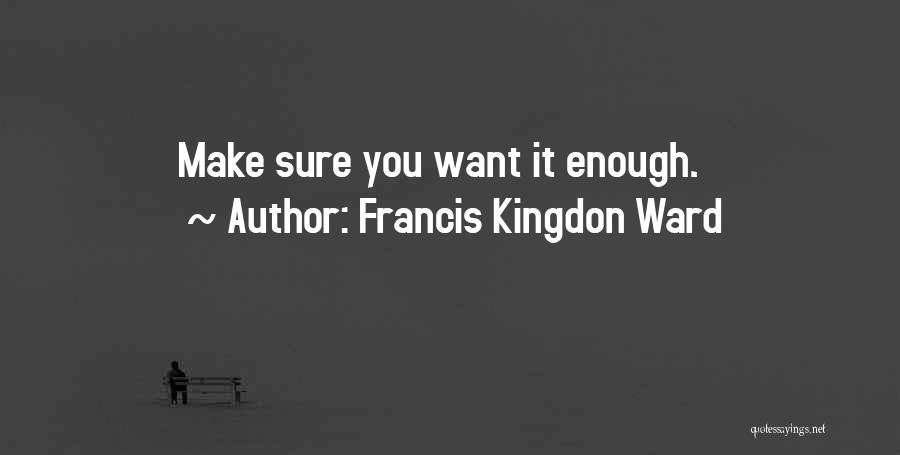 Francis Kingdon Ward Quotes 378705