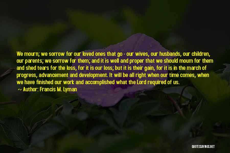 Francis M. Lyman Quotes 1250771