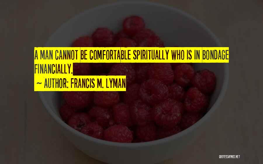 Francis M. Lyman Quotes 2219301