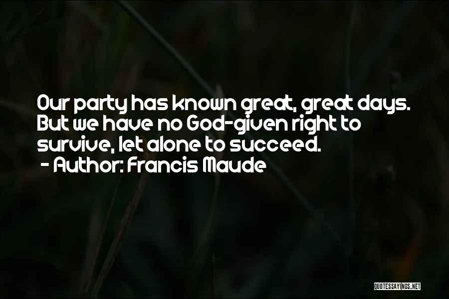 Francis Maude Quotes 1408166 Francis Maude Quotes 1408166