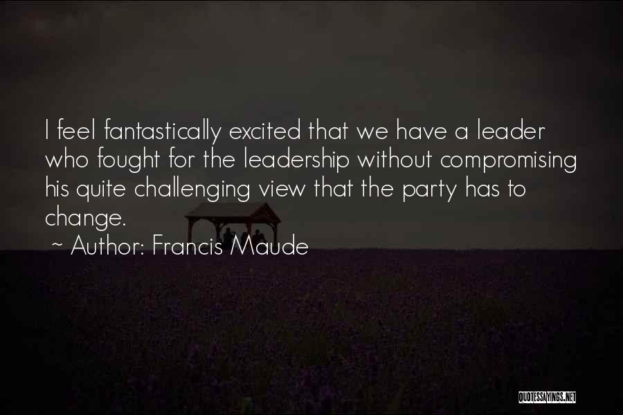 Francis Maude Quotes 1485114 Francis Maude Quotes 1485114