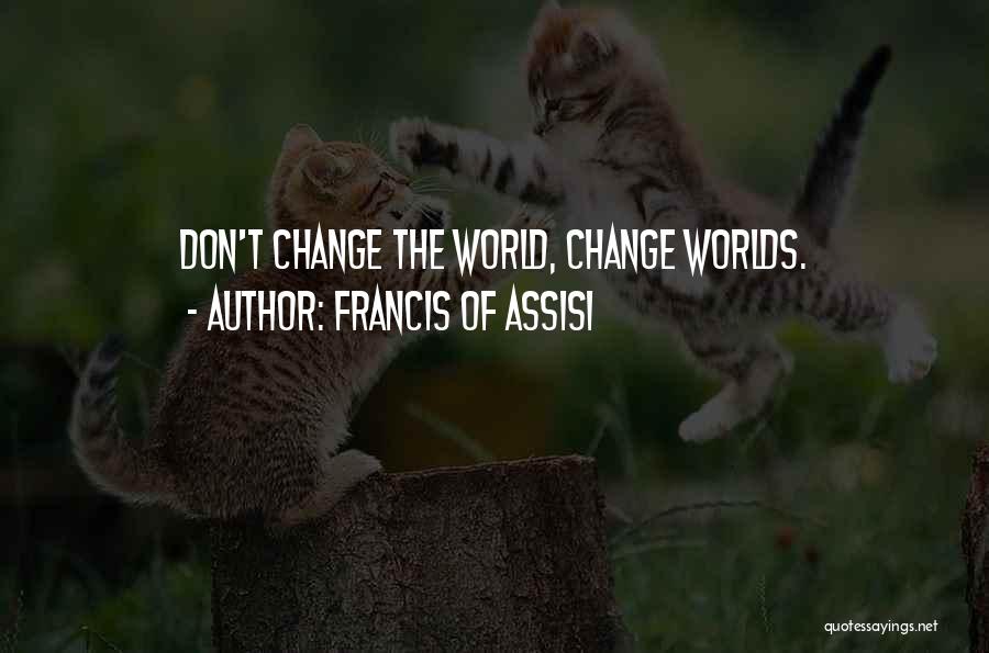 Francis Of Assisi Quotes 1069544