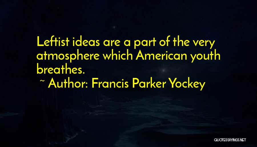 Francis Parker Yockey Quotes 480802