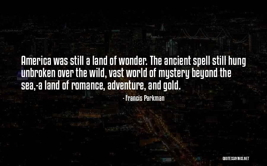 Francis Parkman Quotes 1016676 Francis Parkman Quotes 1016676