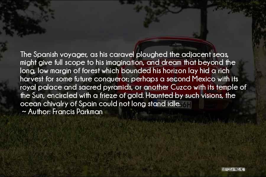 Francis Parkman Quotes 1293966