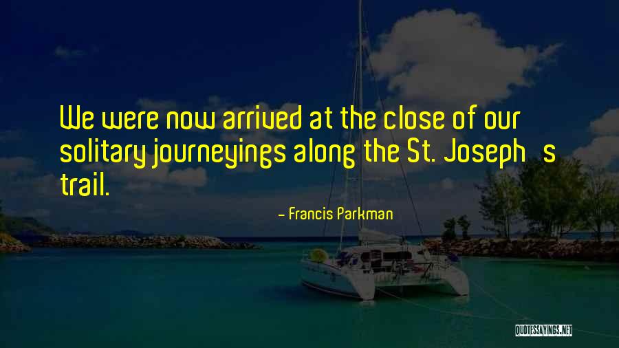 Francis Parkman Quotes 500363