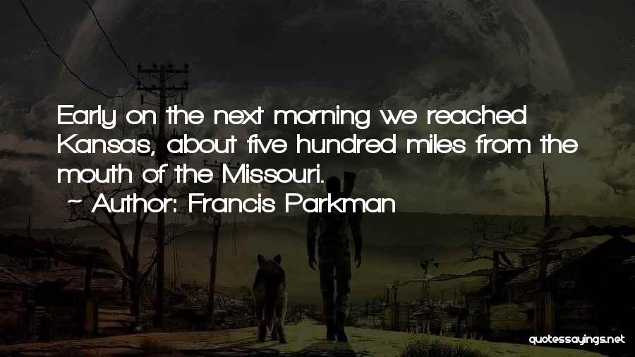 Francis Parkman Quotes 652224