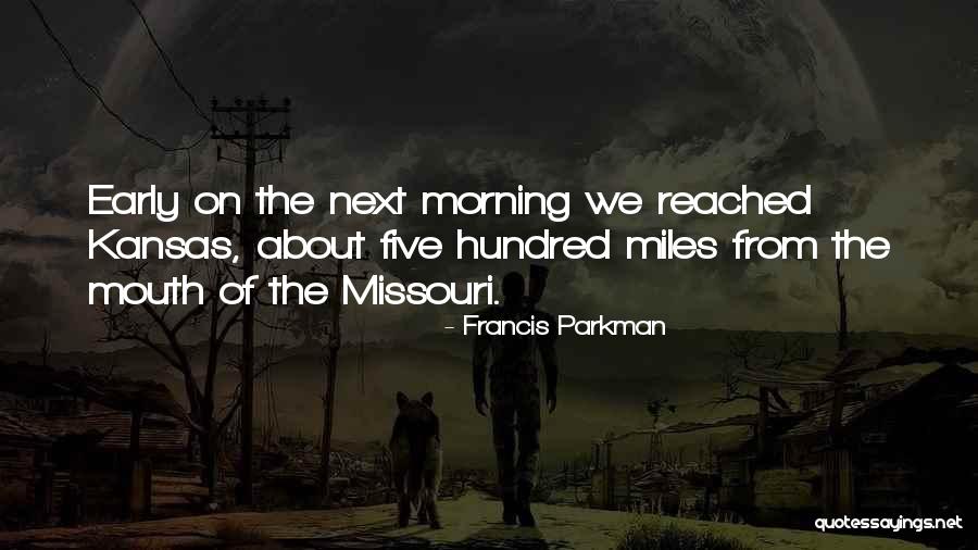 Francis Parkman Quotes 652224