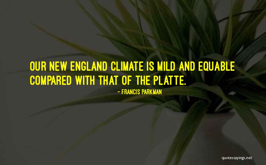 Francis Parkman Quotes 731283 Francis Parkman Quotes 731283
