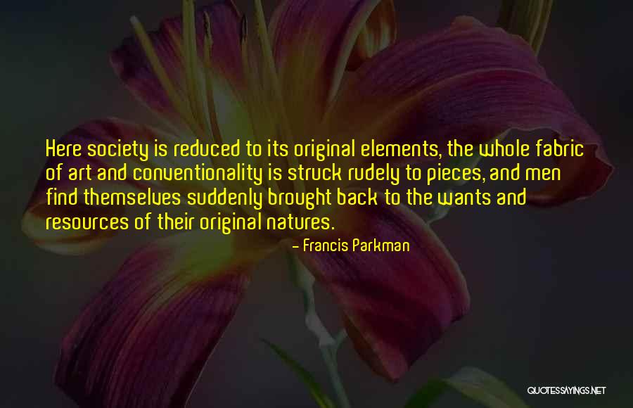 Francis Parkman Quotes 829565 Francis Parkman Quotes 829565
