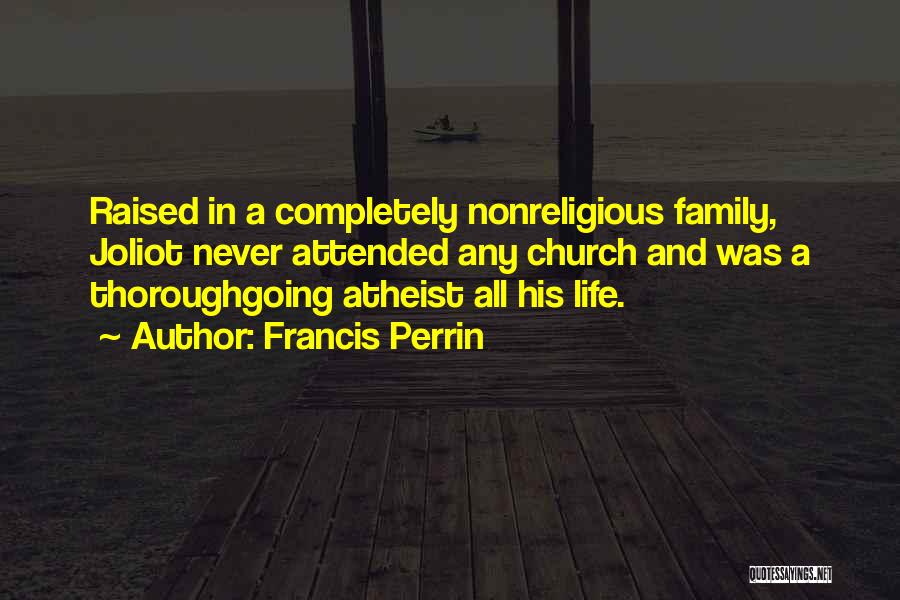 Francis Perrin Quotes 1559306