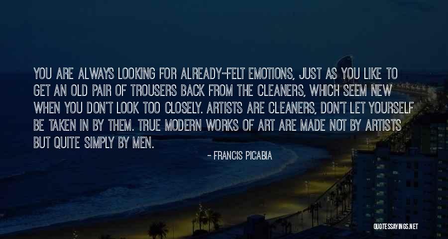 Francis Picabia Quotes 1825437 Francis Picabia Quotes 1825437
