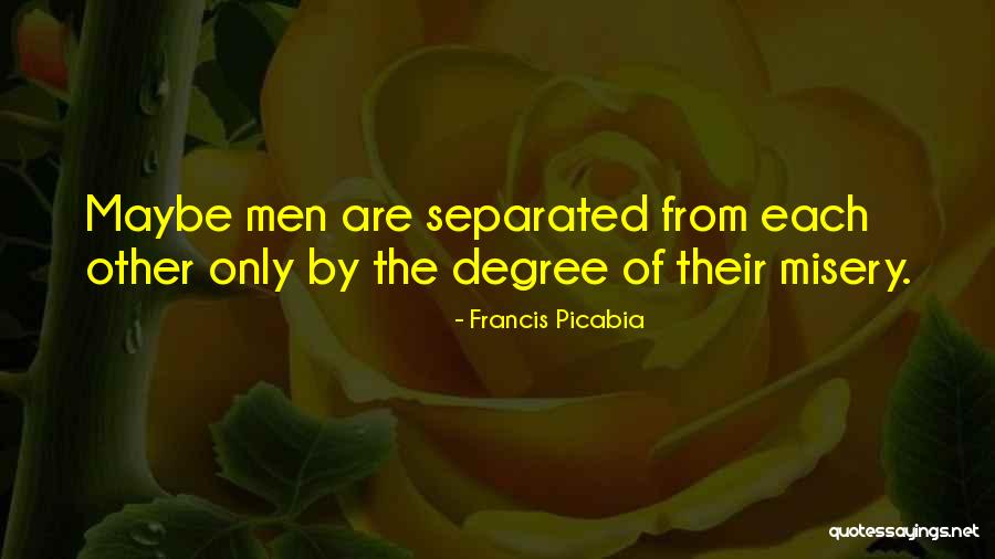 Francis Picabia Quotes 2046516 Francis Picabia Quotes 2046516