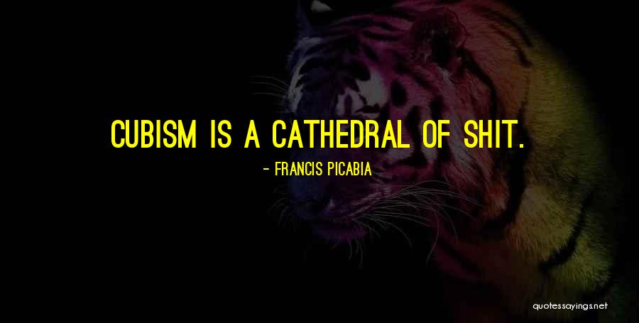 Francis Picabia Quotes 2216520 Francis Picabia Quotes 2216520