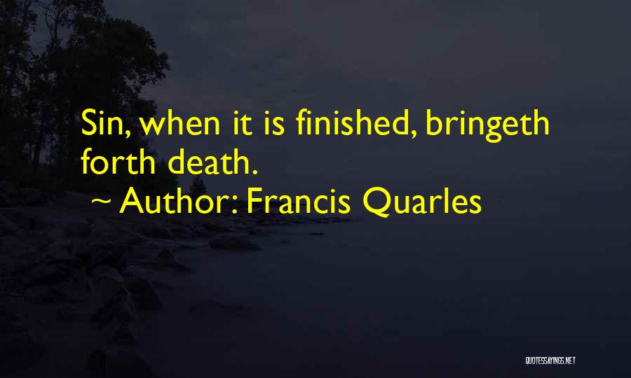 Francis Quarles Quotes 1312598