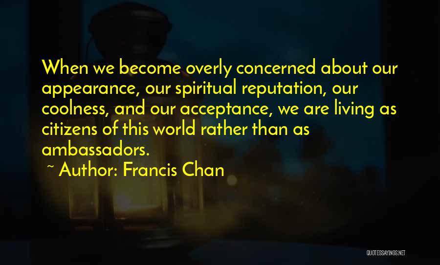 Francis Quotes By Francis Chan