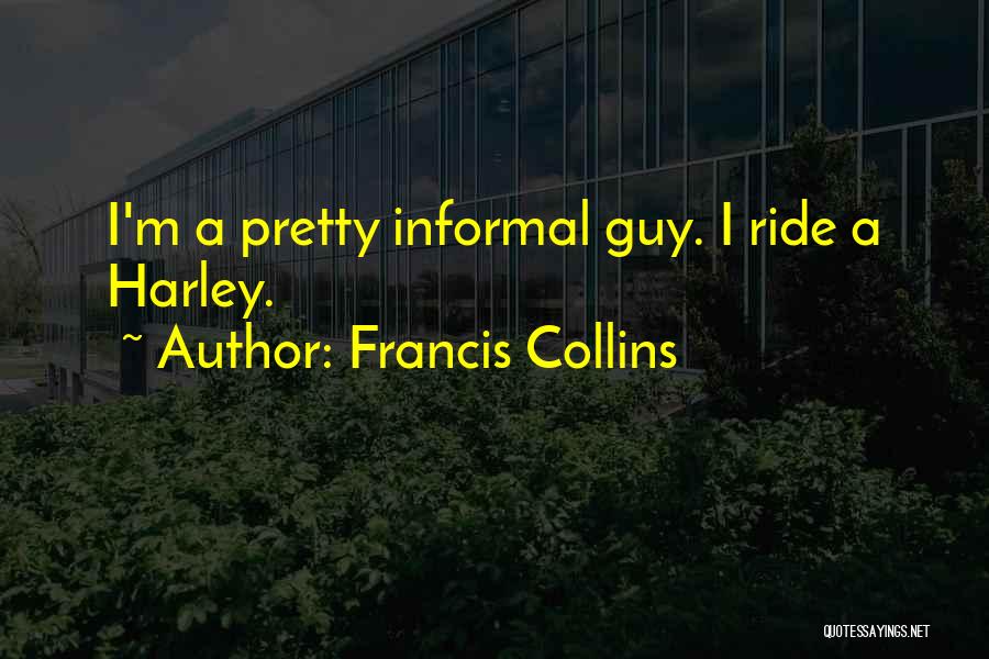 Francis Quotes By Francis Collins