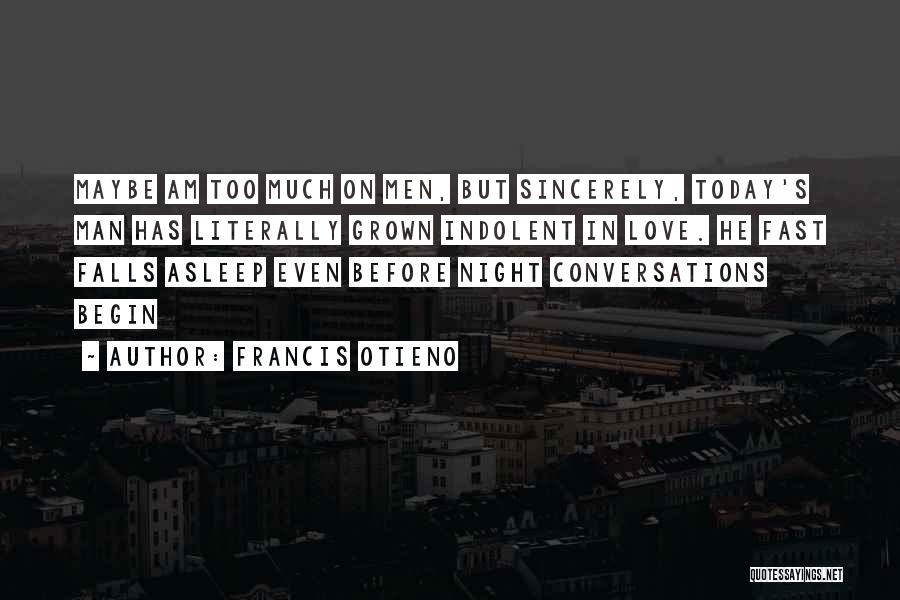 Francis Quotes By Francis Otieno