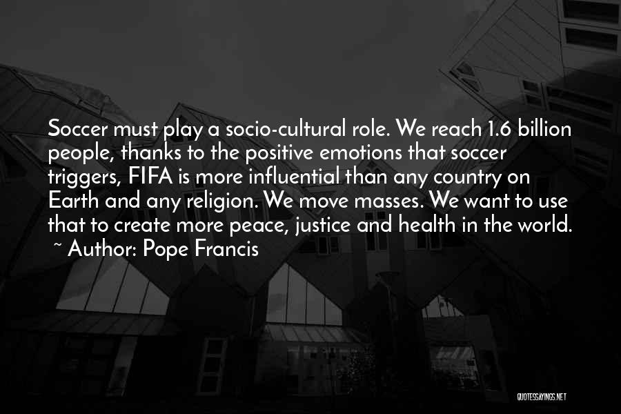 Francis Quotes By Pope Francis