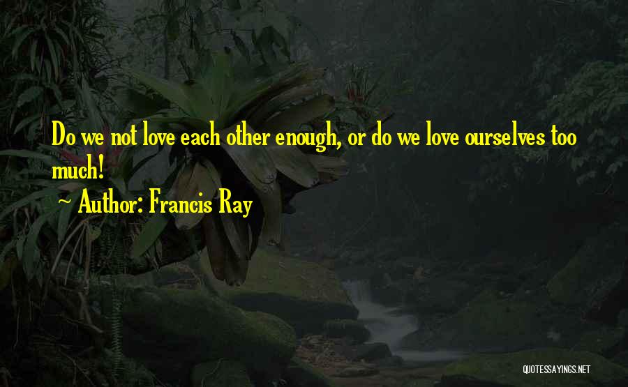 Francis Ray Quotes 728963